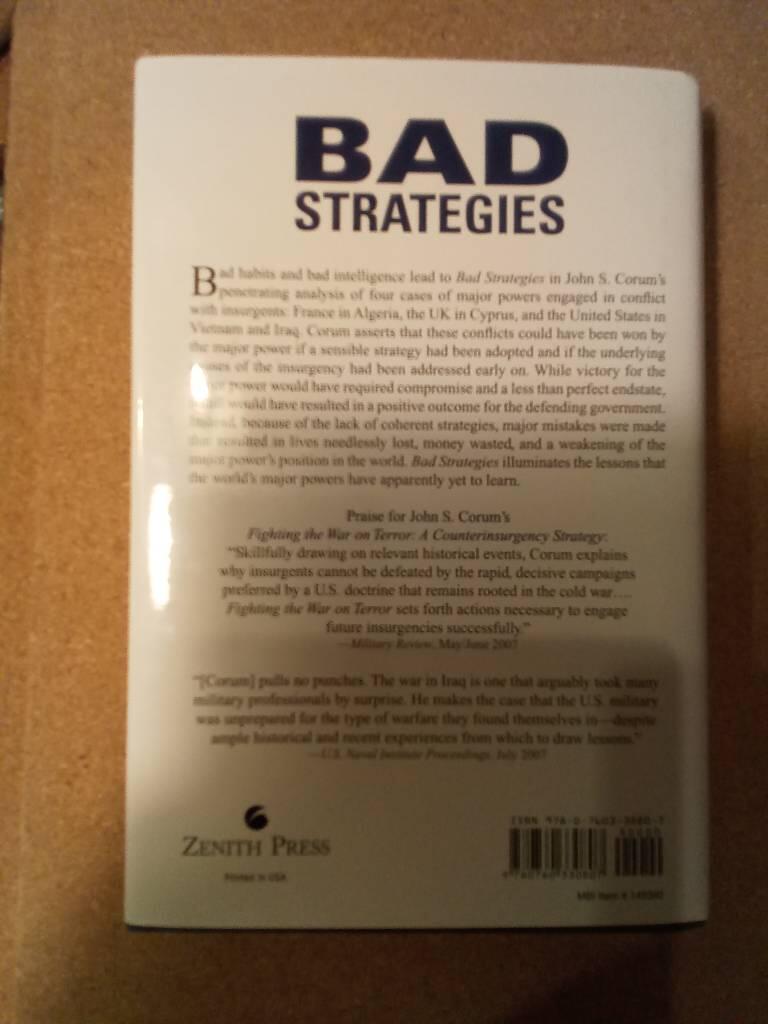 Bad strategies - How major powers fail in counterinsurgency