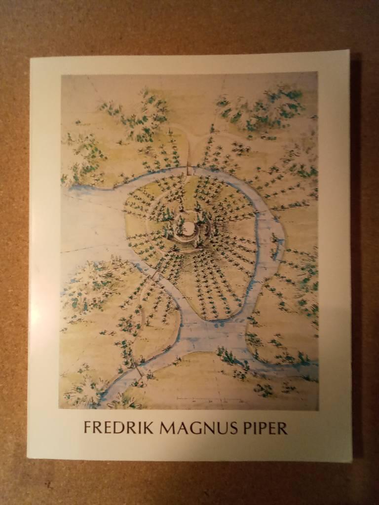Fredrik Magnus Piper och den romantiska parken : Fredrik Magnus Piper and the landscape garden = Fredrik Magnus Piper und der Landschaftsgarten