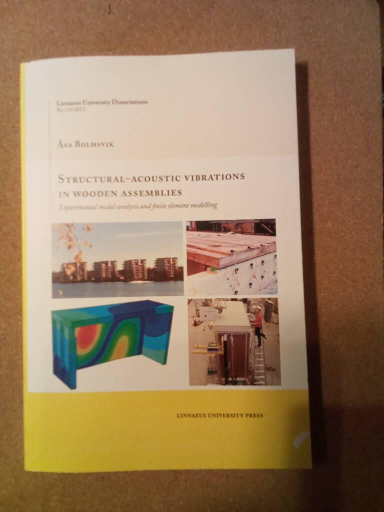Structural-acoustic vibrations in wooden assemblies: [Elektronisk resurs] : Experimental modal analysis and finite element modelling