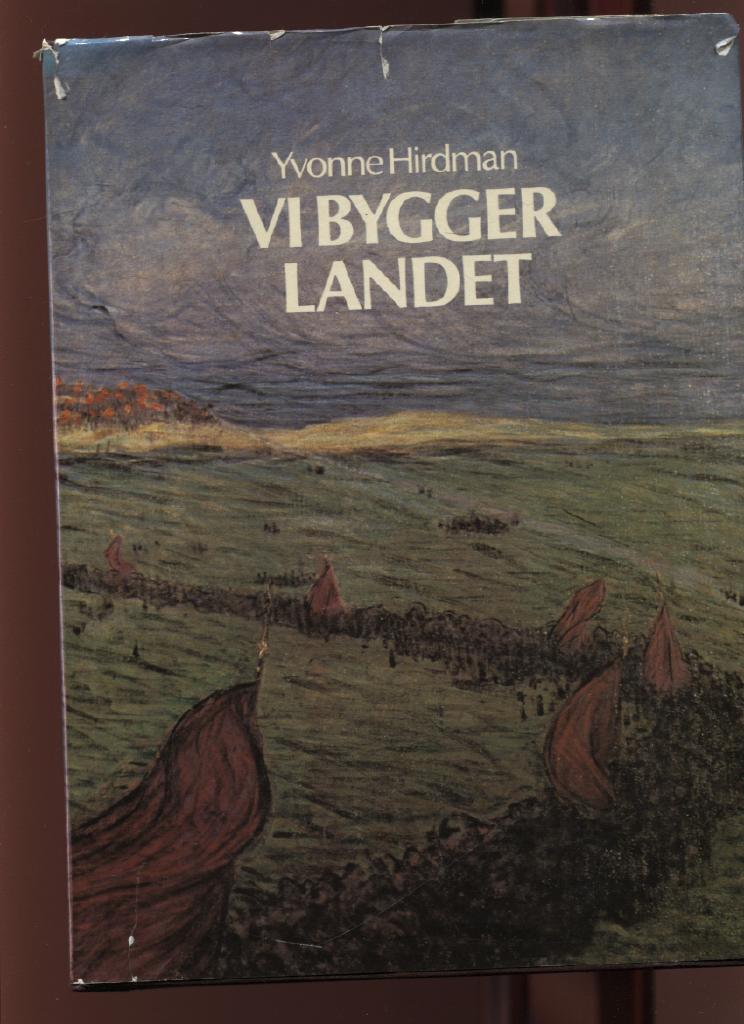 Vi bygger landet : den svenska arbetarrörelsens historia från Per Götrek till Olof Palme