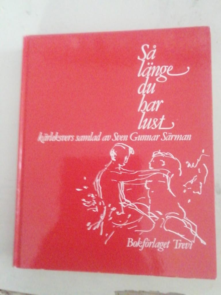 S&aring; l&auml;nge du har lust