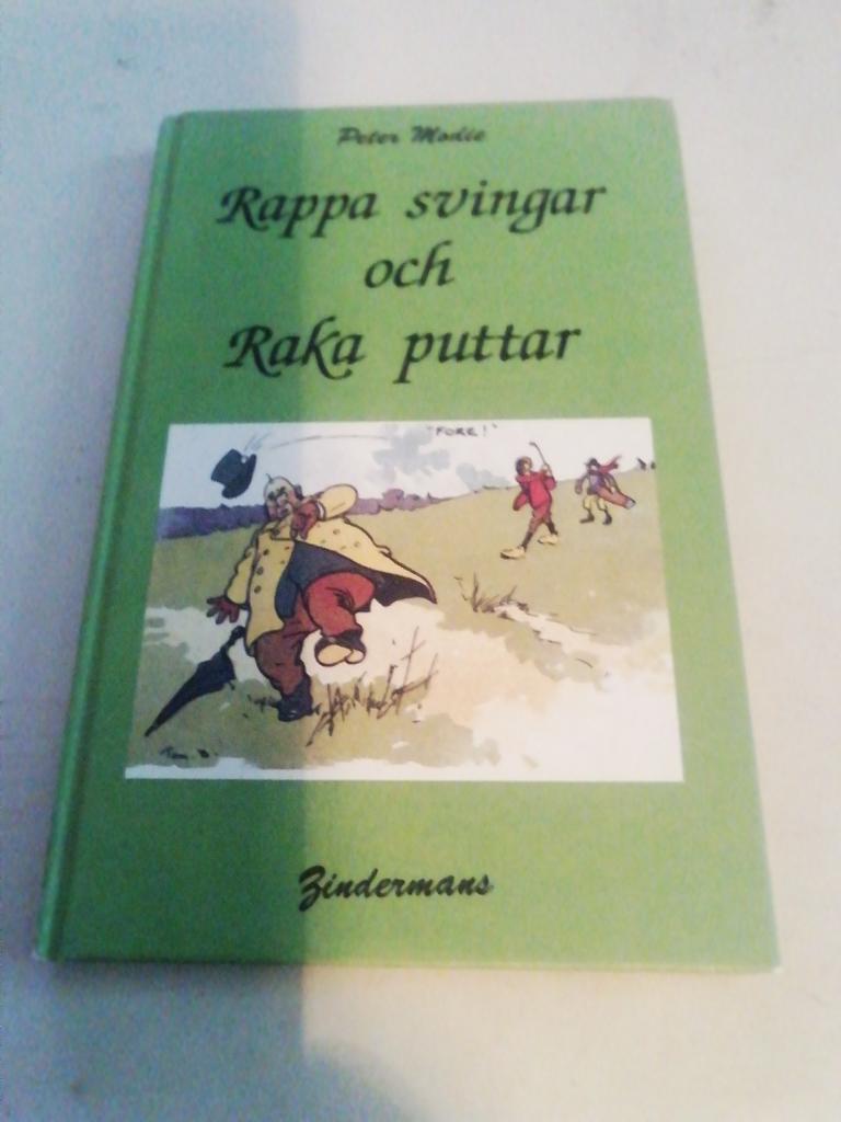 Rappa svingar och raka puttar : kåserier och skrönor om golf