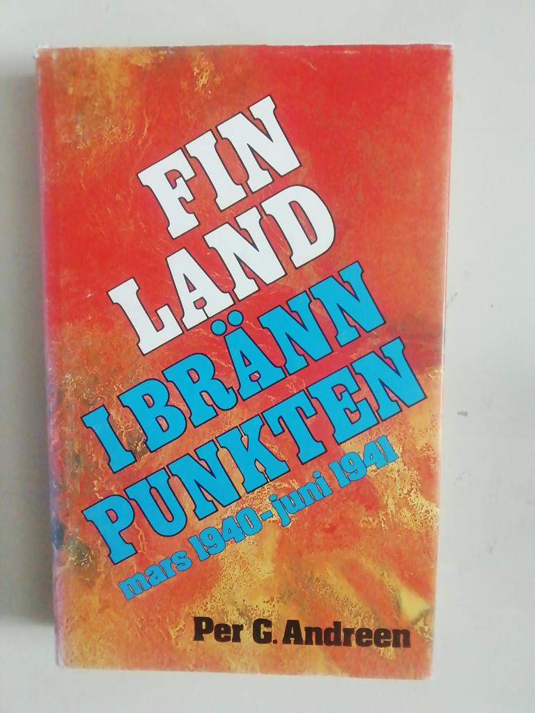 Finland i brännpunkten : mars 1940-juni 1941