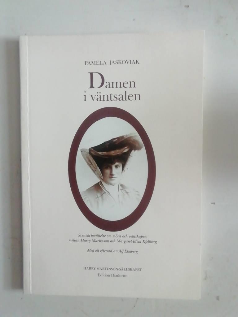 Damen i v&auml;ntsalen : scenisk ber&auml;ttelse om m&ouml;tet och v&auml;nskapen mellan Harry Martinson och Margaret Kjellberg