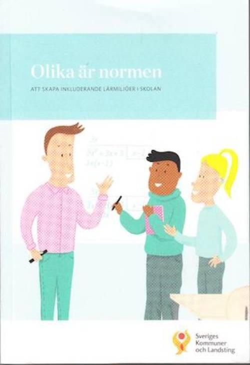 Olika är normen [Elektronisk resurs] : att skapa inkluderande lärmiljöer i skolan