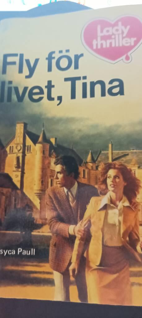 Fly f&ouml;r livet, Tina