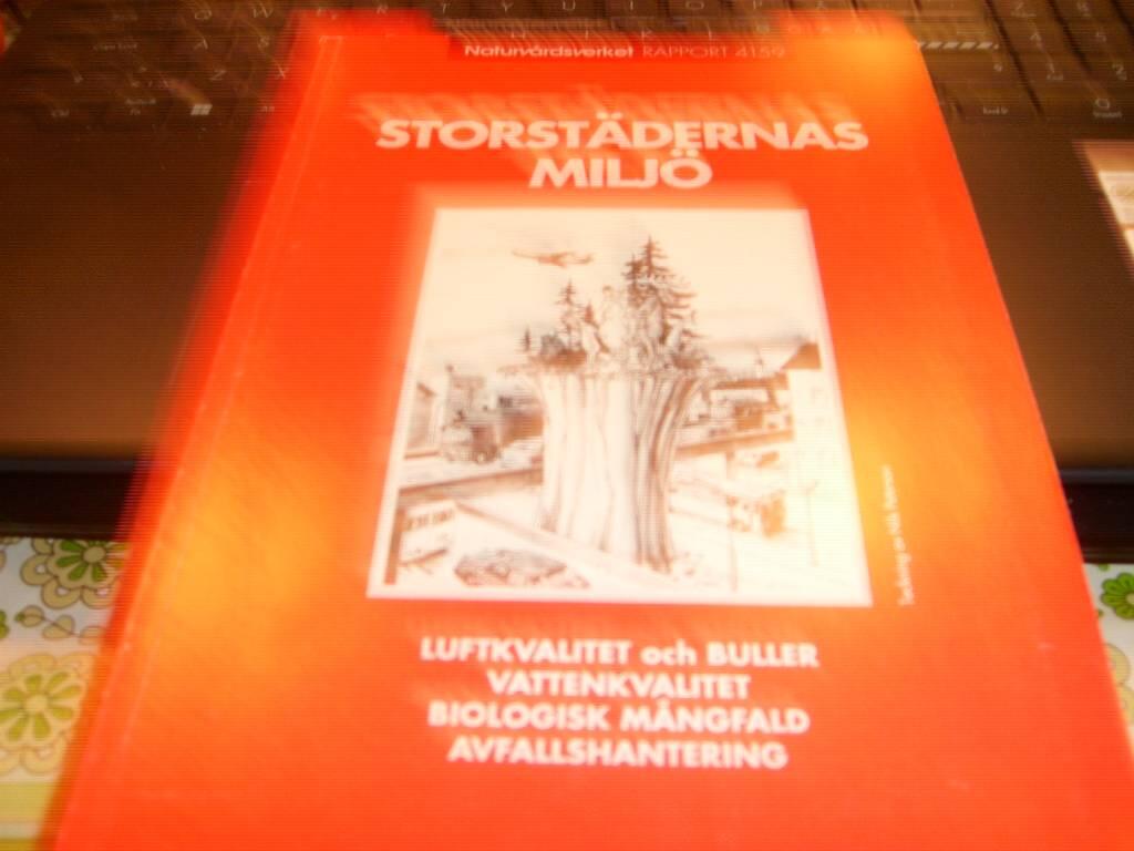 Storstädernas miljö : luftkvalitet och buller, vattenkvalitet, biologisk mångfald, avfallshantering