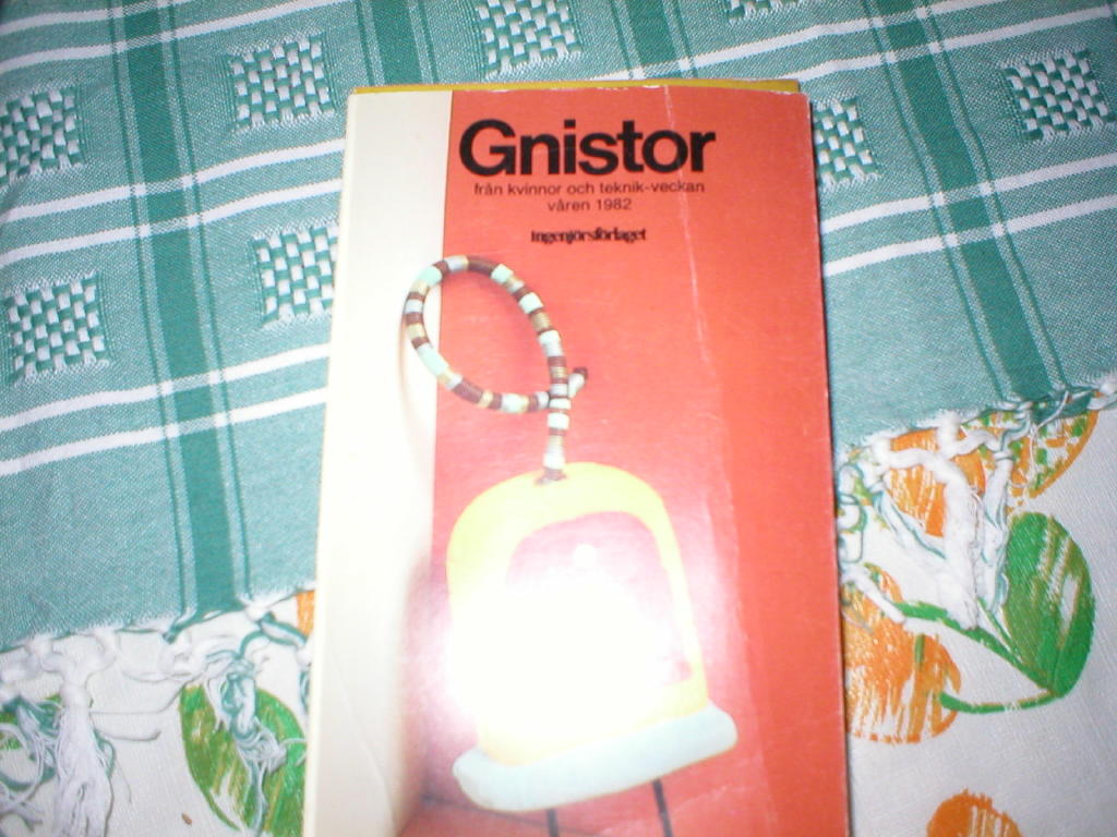 Gnistor : fr&aring;n kvinnor och teknik-veckan v&aring;ren 1982