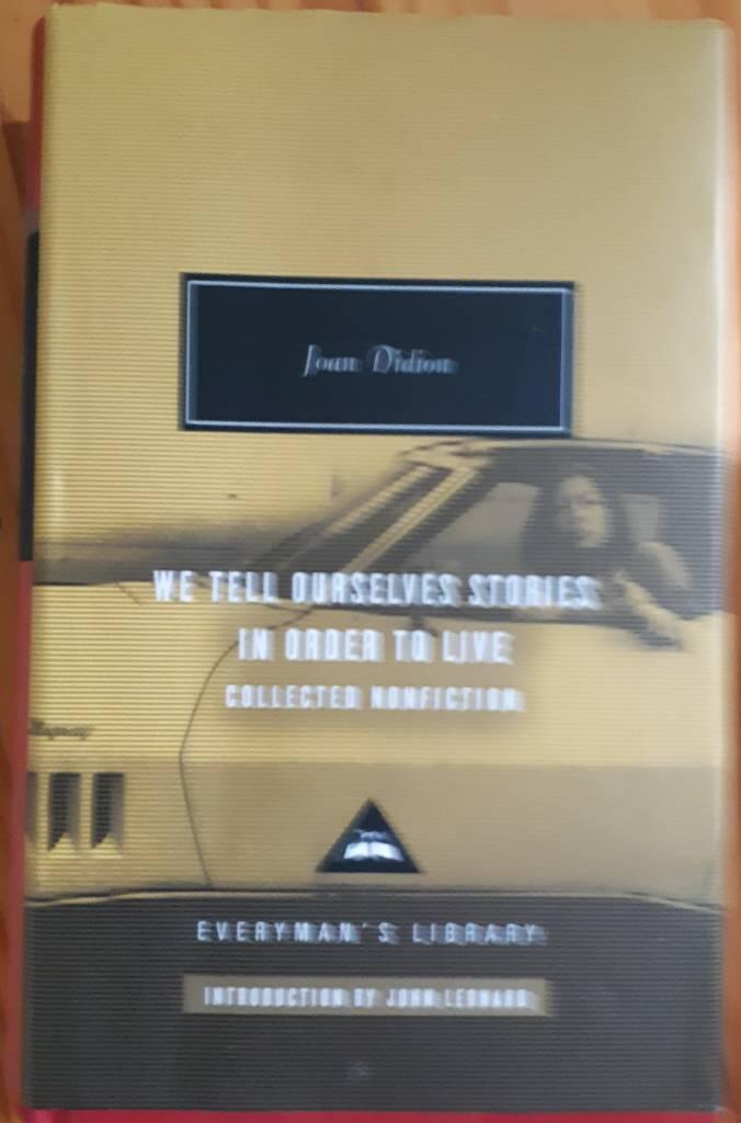 We tell ourselves stories in order to live - collected nonfiction