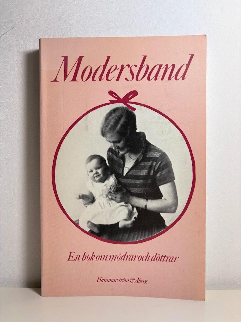 Modersband : en bok om mödrar och döttrar