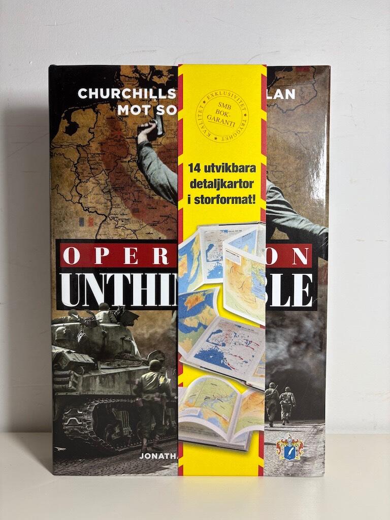 Operation unthinkable : Churchills anfallsplan mot Sovjet 1945