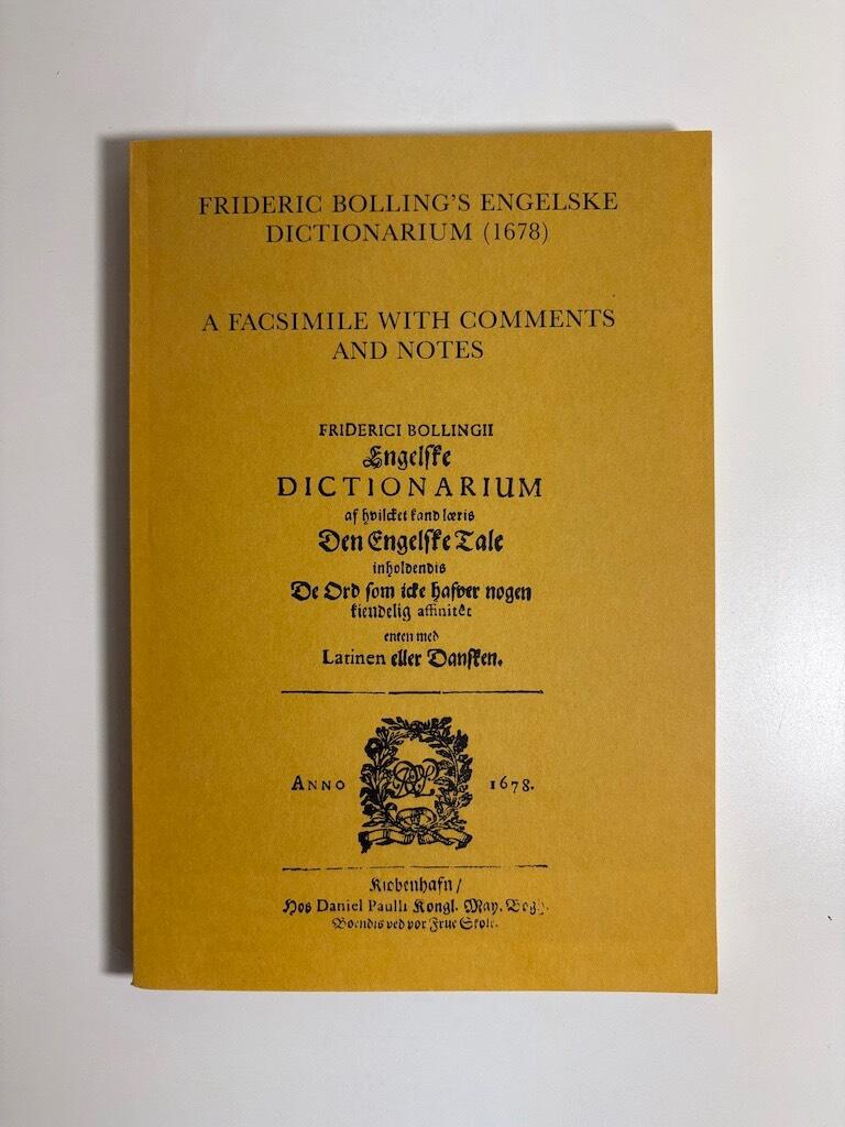 Frideric Bolling's engelske dictionarium (1678) - A facsimile with comments and notes