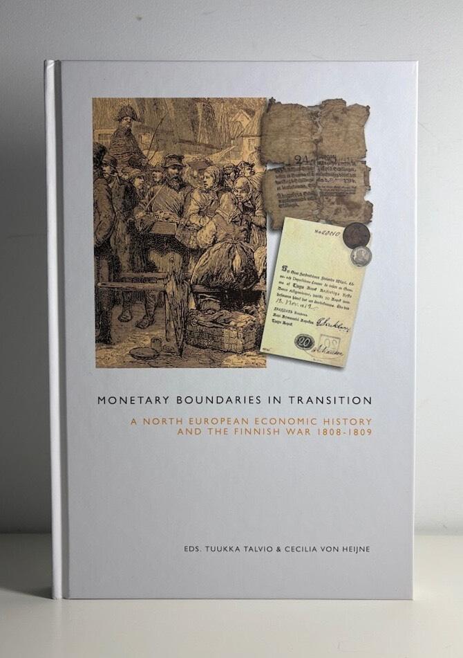Monetary boundaries in transition : a north European economic history and the Finnish War 1808-1809