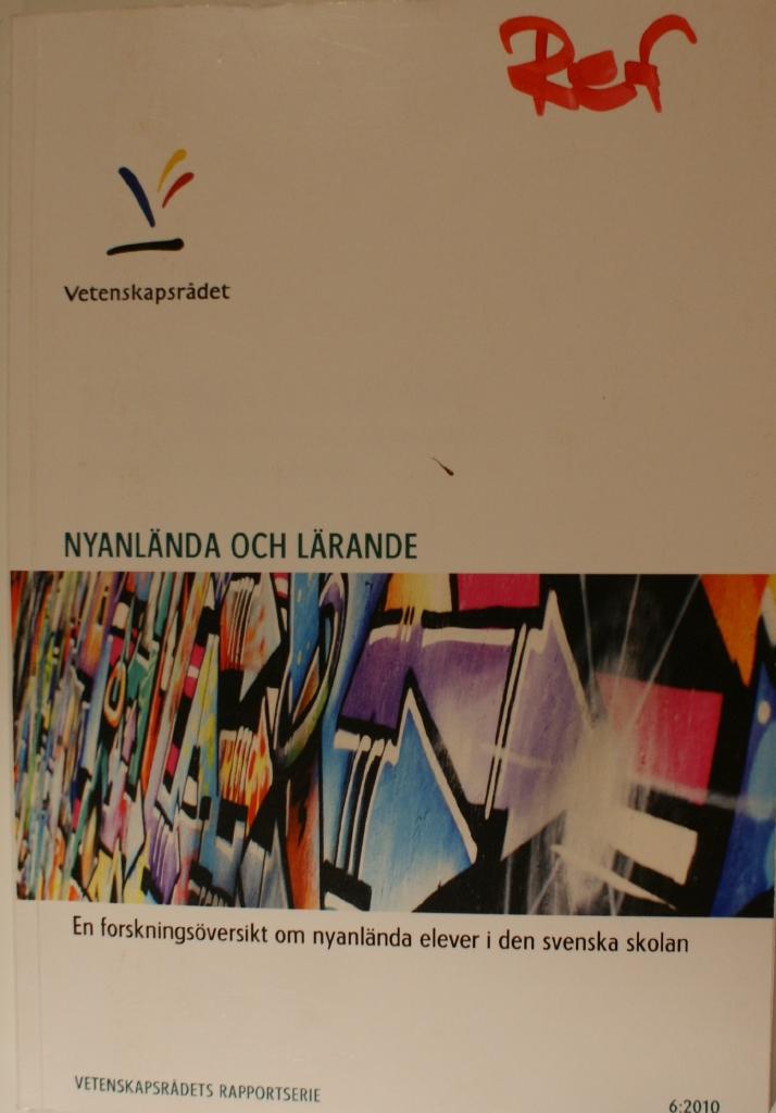 Nyanl&auml;nda och l&auml;rande : en forsknings&ouml;versikt om nyanl&auml;nda elever i den svenska skolan