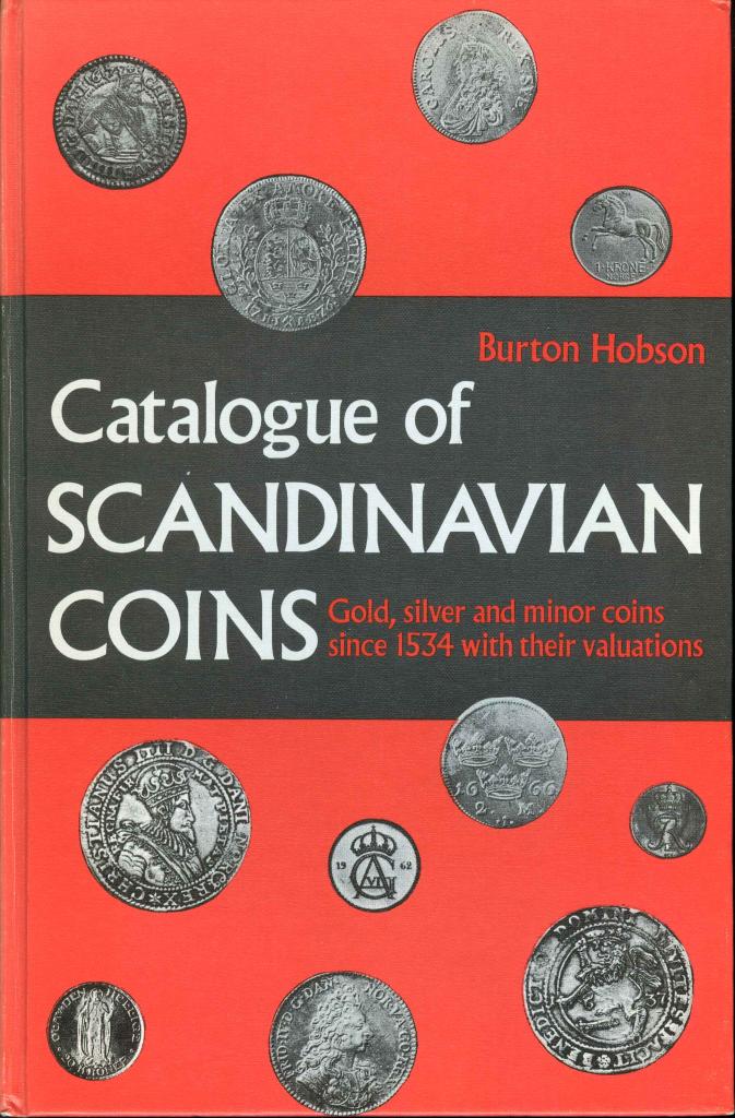 Catalogue of Scandinavian coins - gold, silver and minor coins since 1534 with their valuations