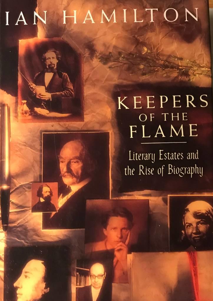 Keepers of the flame : literary estates and the rise of biography