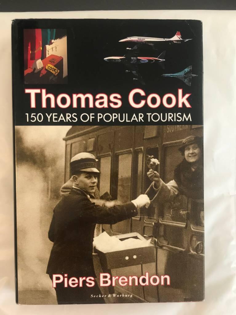 Thomas Cook - 150 years of popular tourism