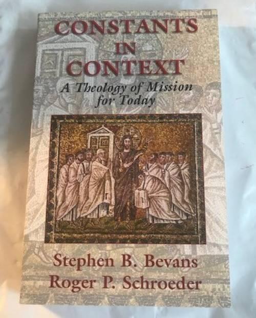 Constants in Context Theology of Mission for Today