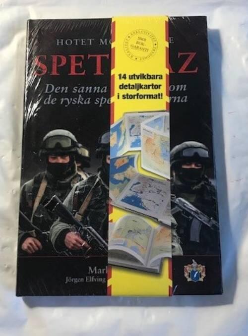 Hotet mot Sverige : Spetsnaz : den sanna historien om de ryska specialstyrkorna
