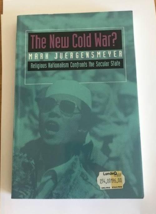 New Cold War?: Religious Nationalism Confronts the Secular State (Comparative studies in religion and society) [Elektronisk resurs]