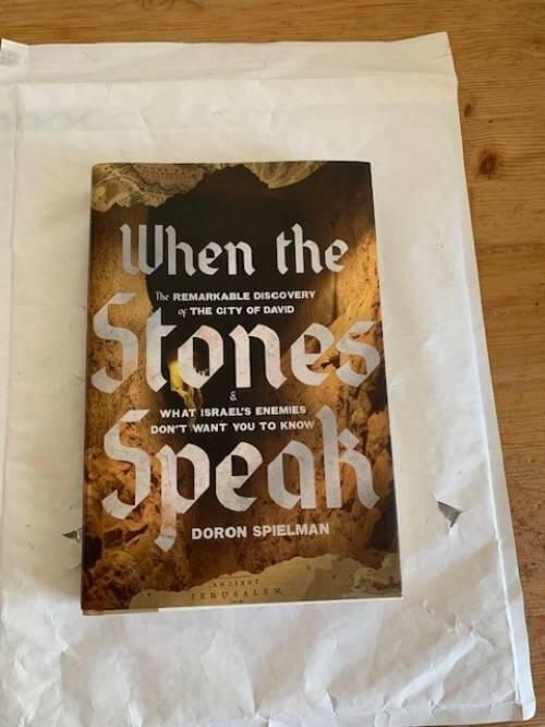 When the stones speak - the remarkable discovery of the City of David and what Israel's enemies don't want you to know
