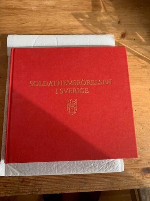 Soldathemsr&ouml;relsen i Sverige - en kr&ouml;nika