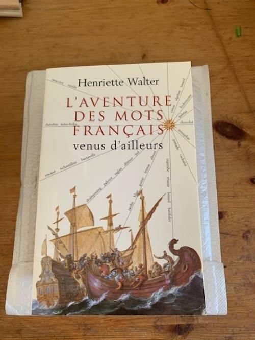 L'aventure des mots fran&ccedil;ais venus d'ailleurs