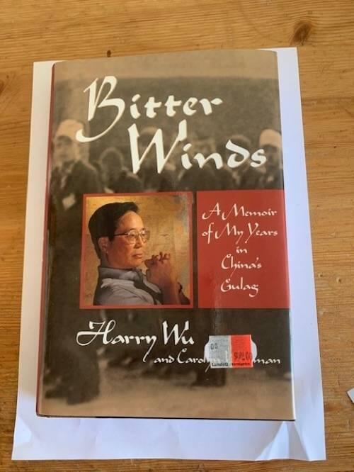 Bitter winds - A memoir of my years in China's gulag