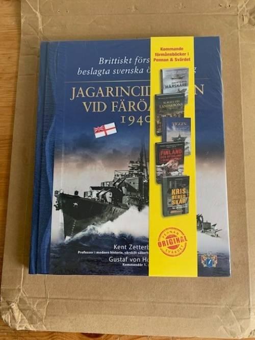 Jagarincidenten vid F&auml;r&ouml;arna 1940 - brittiskt f&ouml;rs&ouml;k att beslagta svenska &ouml;rlogsfartyg