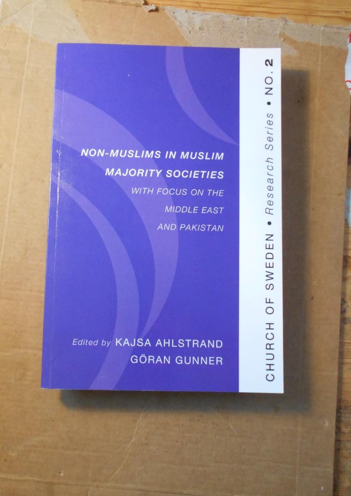 Non-Muslims in Muslim majority societies : with focus on the Middle East and Pakistan