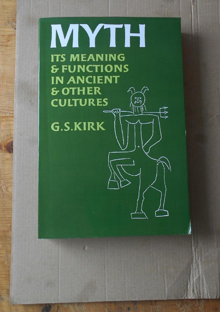 Myth : its meaning and functions in ancient and other cultures