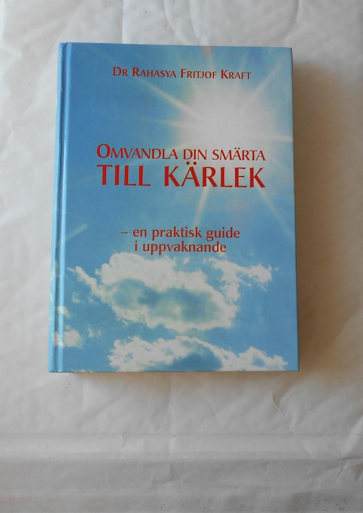 Omvandla din sm&auml;rta till k&auml;rlek