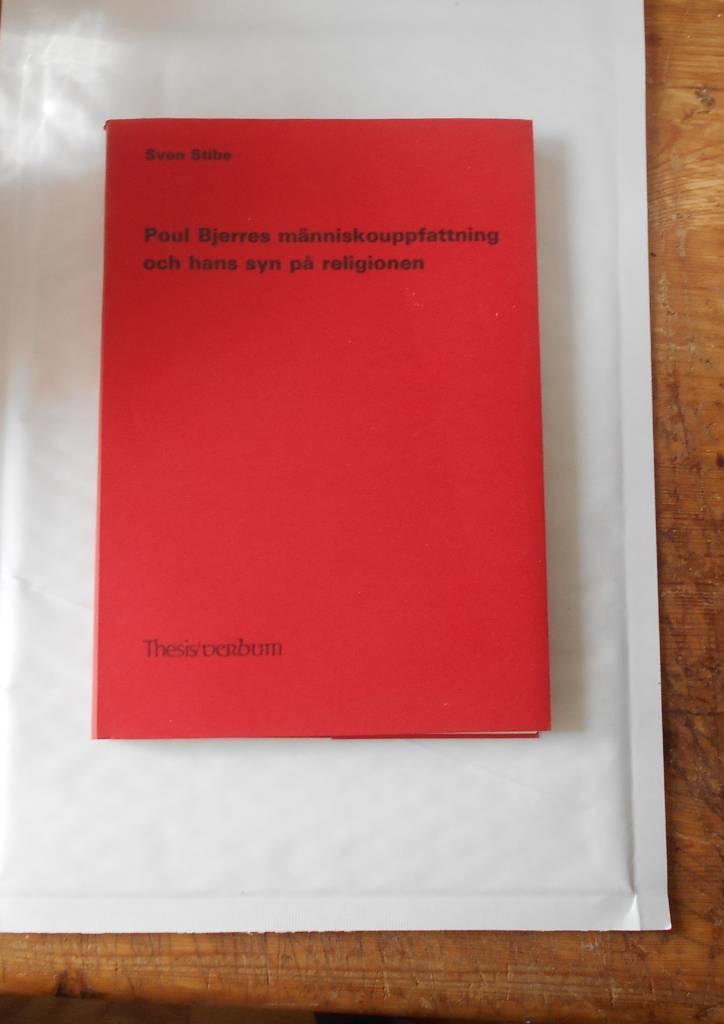 Poul Bjerres m&auml;nniskouppfattning och hans syn p&aring; religionen