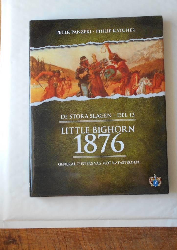 Little Bighorn 1876 : general Custers väg mot katastrofen