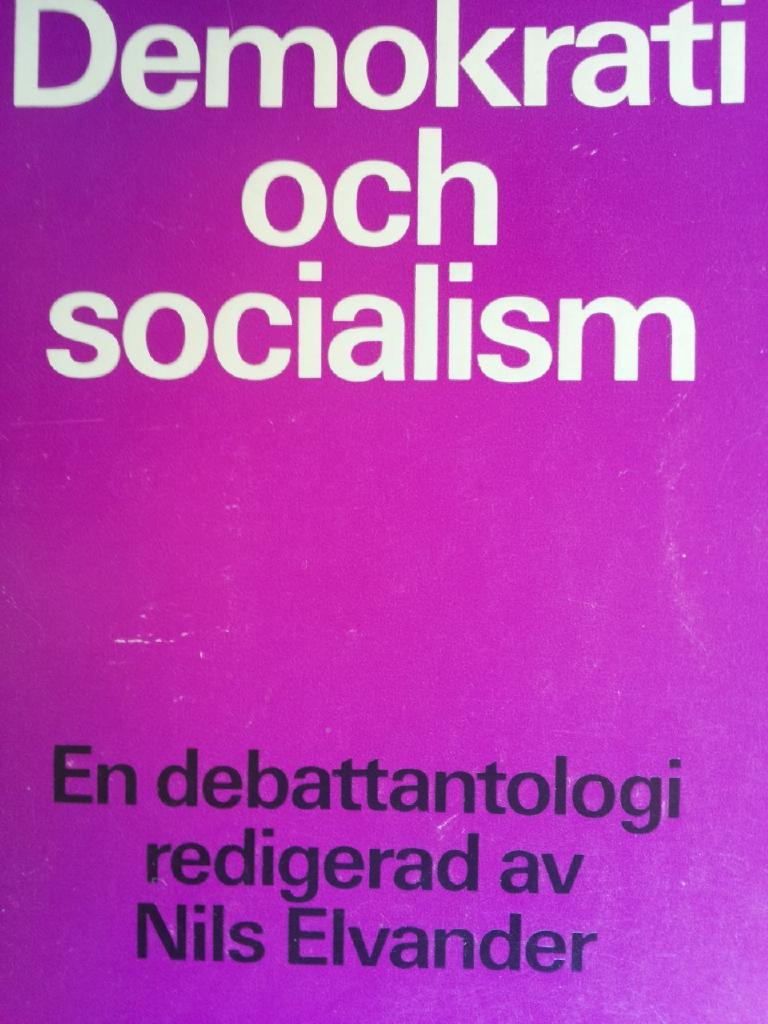 Demokrati och socialism : en debattantologi