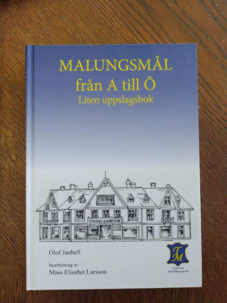 Malungsm&aring;l fr&aring;n A till &Ocirc; : liten uppslagsbok