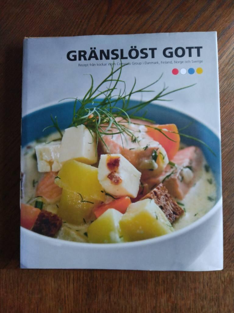 Gränslöst gott : recept från kockar inom Compass Group i Danmark, Finland, Norge och Sverige