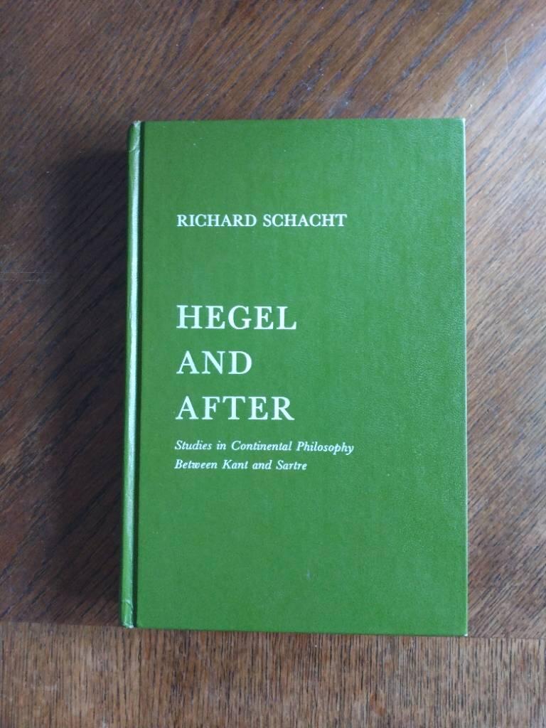 Hegel and after - studies in continental philosophy between Kant and Sartre