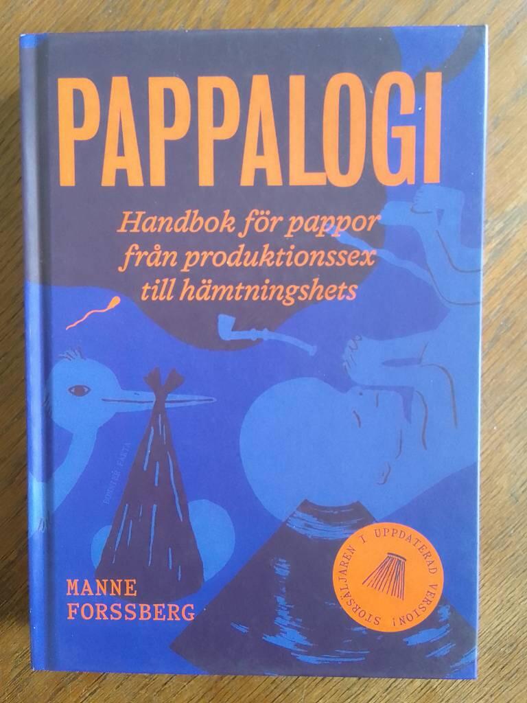 Pappalogi - handbok för pappor från produktionssex till hämtningshets