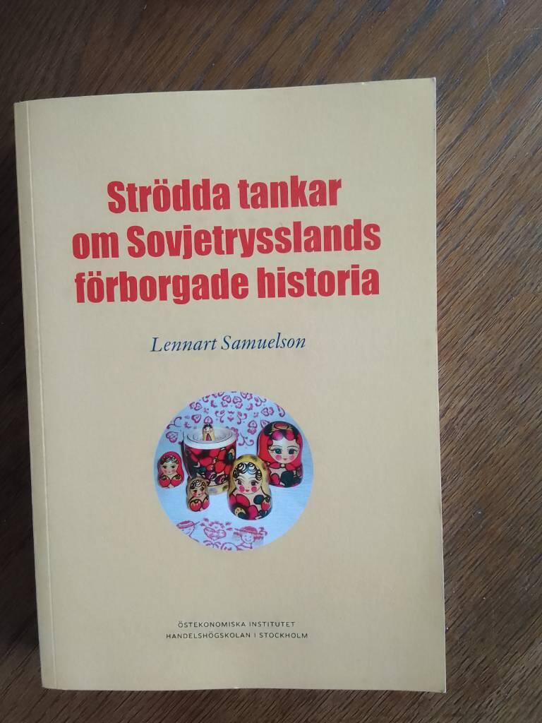 Str&ouml;dda tankar om Sovjetrysslands f&ouml;rborgade historia