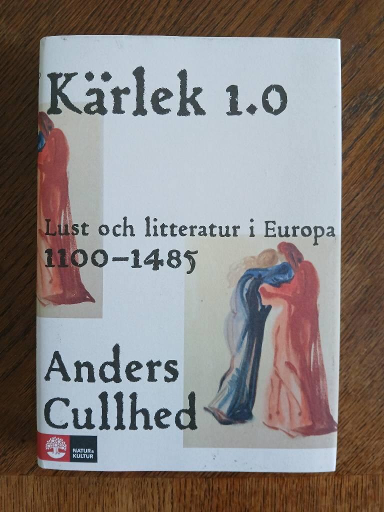 Kärlek 1.0 - lust och litteratur i Europa 1100-1485