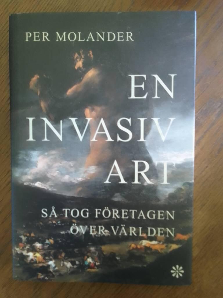 En invasiv art - så tog företagen över världen