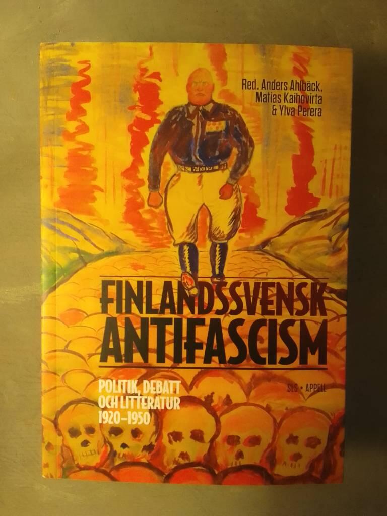 Finlandssvensk antifascism - politik, debatt och litteratur 1920–1950