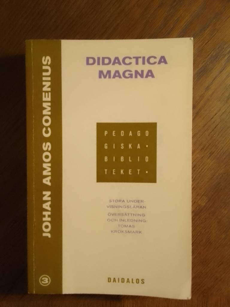 Didactica magna : Stora undervisningsl&auml;ran