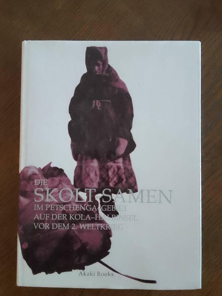 Die Skolt-Samen im Petschenga-Gebiet auf der Kola-Halbinsel vor dem 2. Weltkrieg
