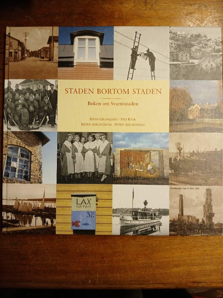 Staden bortom staden - boken om Svart&ouml;staden