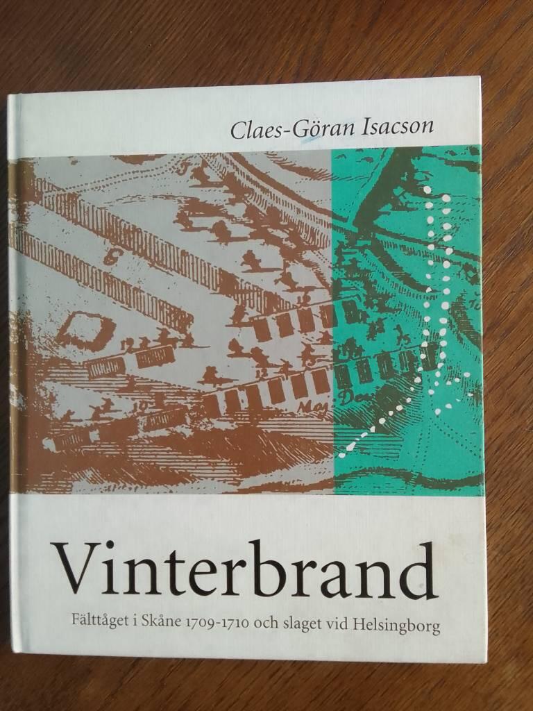 Vinterbrand : f&auml;ltt&aring;get i Sk&aring;ne 1709-1710 och slaget vid Helsingborg