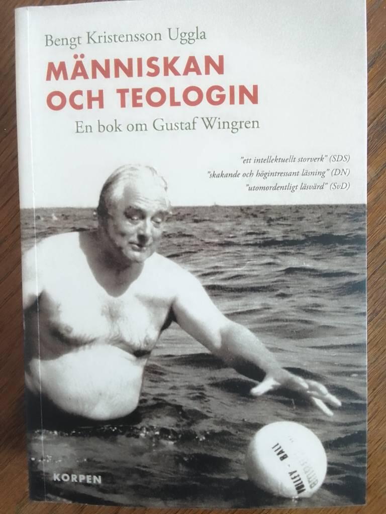 M&auml;nniskan och teologin - en bok om Gustaf Wingren