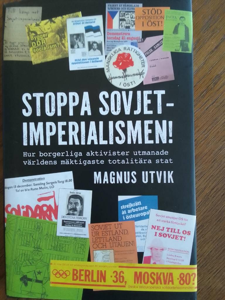 Stoppa Sovjetimperialismen - Hur borgerliga aktivister utmanade v&auml;rldens m&auml;ktigaste totalit&auml;ra stat