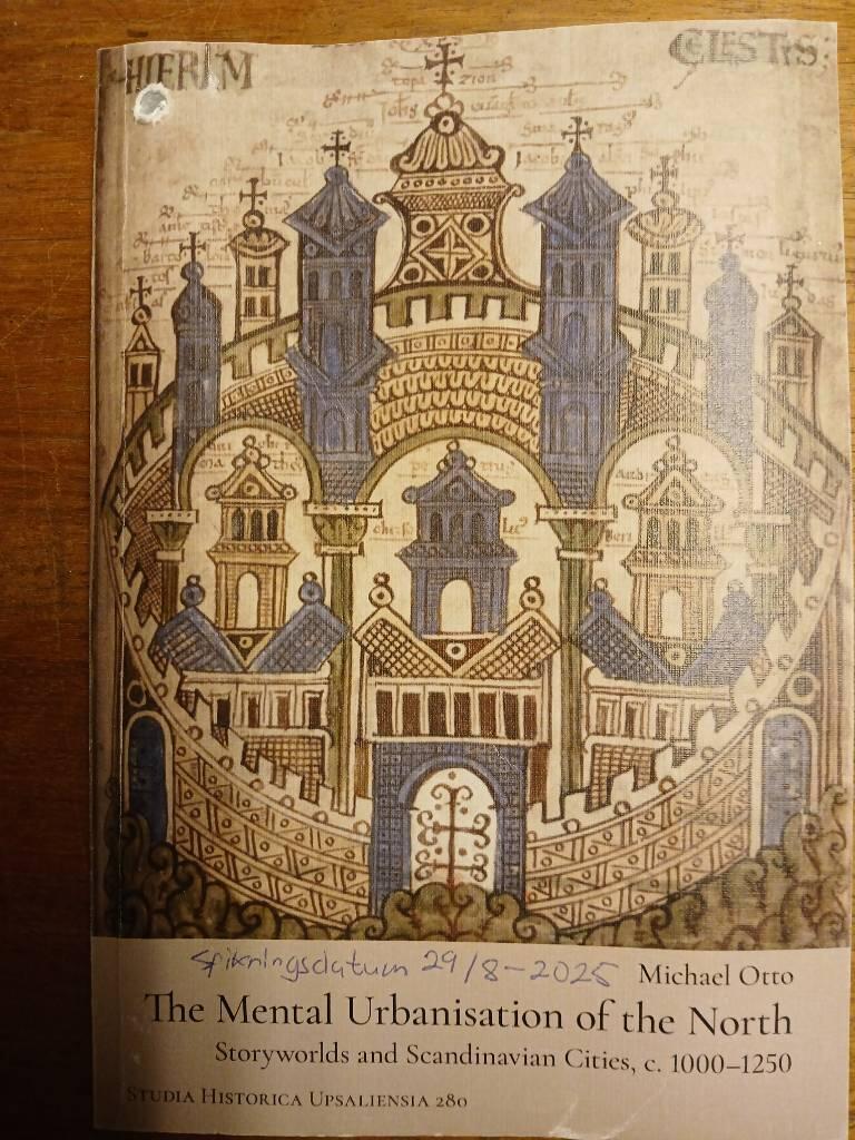 The mental urbanisation of the North - storyworlds and Scandinavian cities, c. 1000&ndash;1250